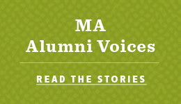 MA Alumni Voices - Read the stories
