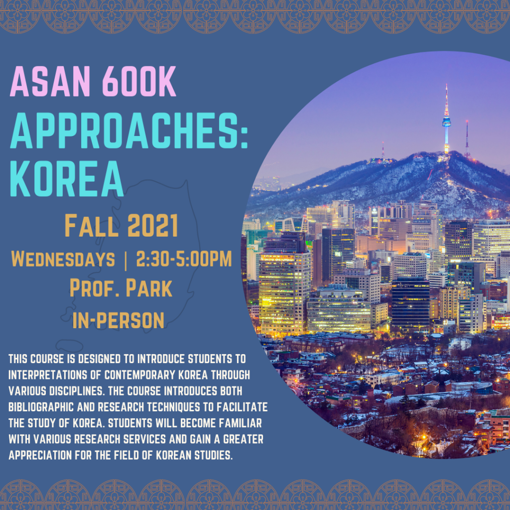 Fall 2021 ASAN 600K: Approaches: Korea