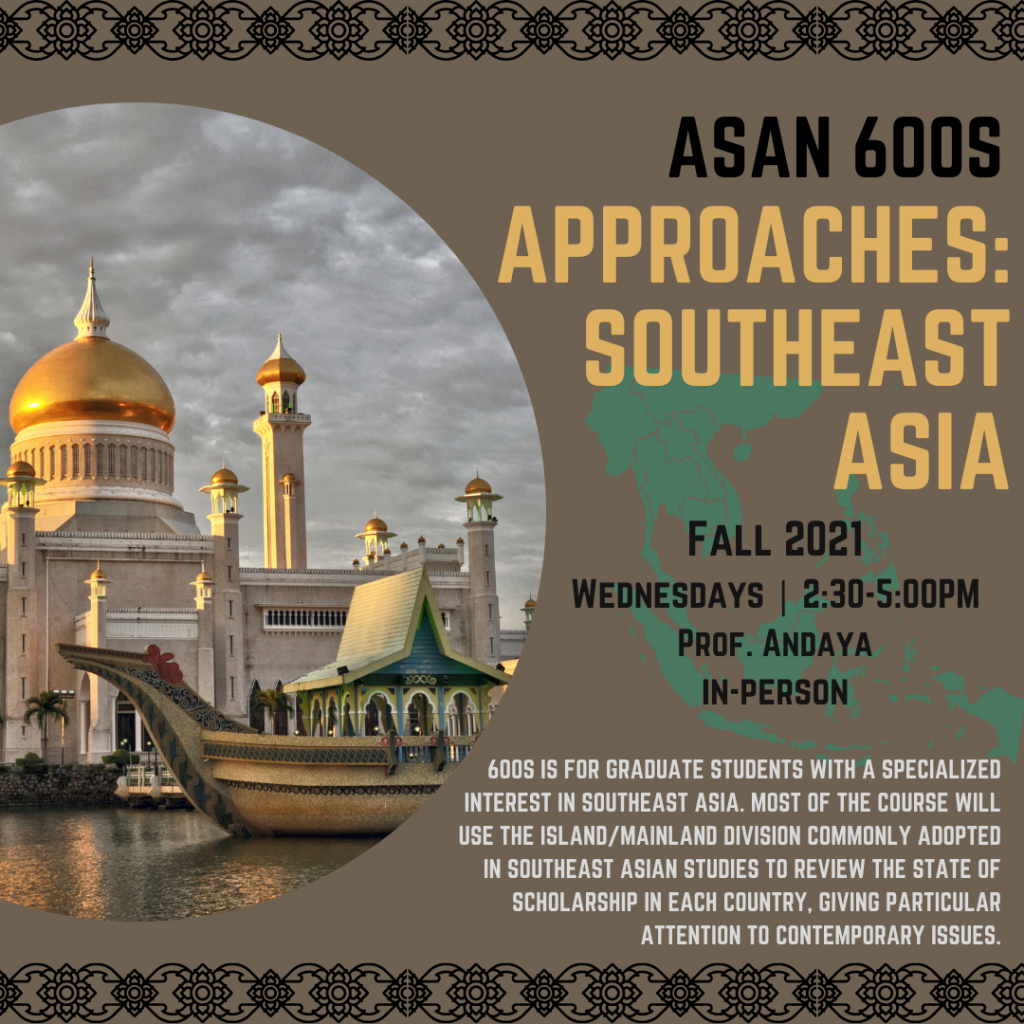 Fall 2021 ASAN 600S: Approaches: Southeast Asia 