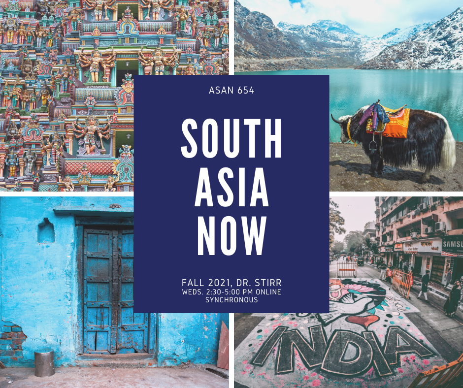 Fall 2021 ASAN 654: South Asia Now 