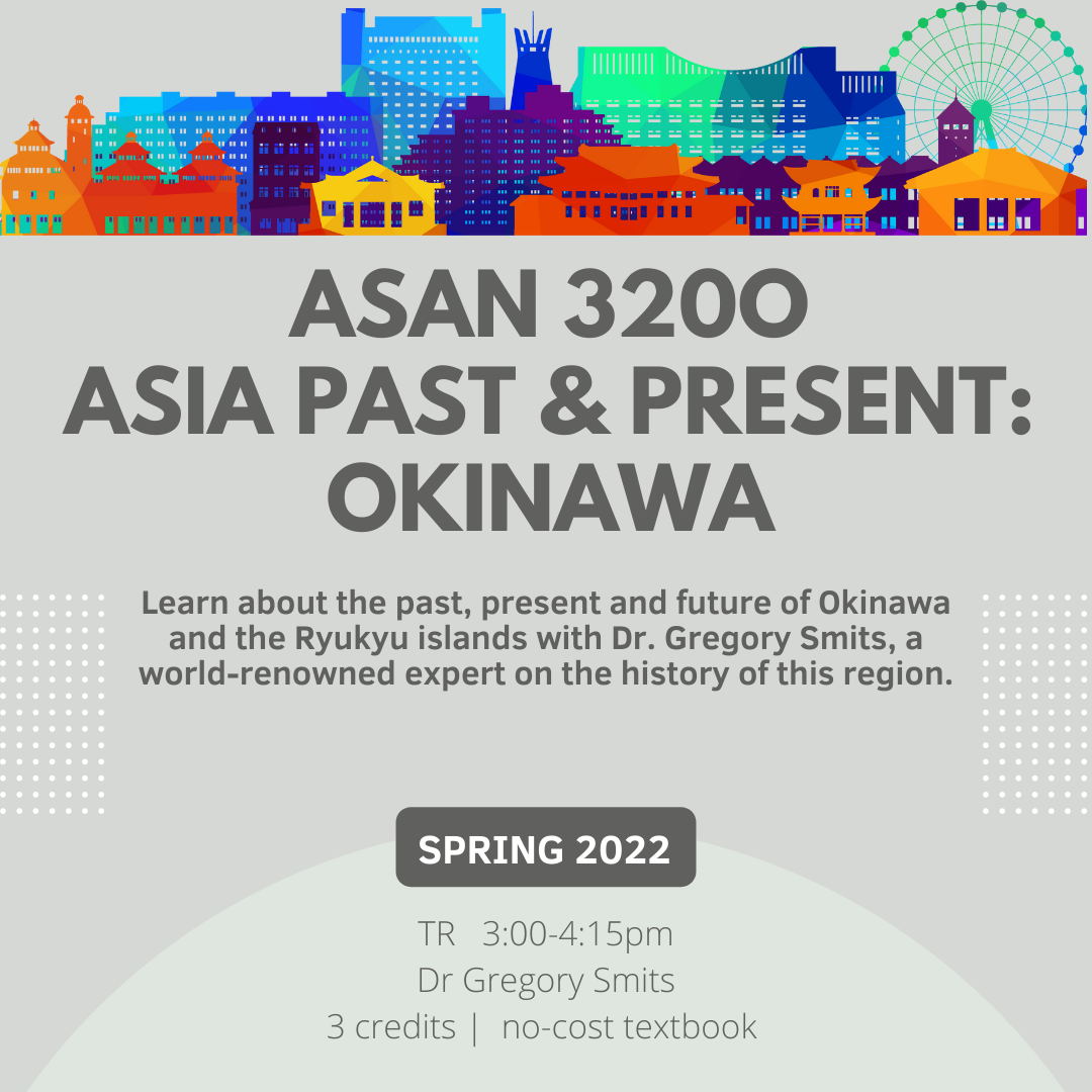 Flyer for Asia Past & Present: Okinawa, Spring 2022 course at UH Manoa. Tuesday-Thursday 3:00-4:15 pm.