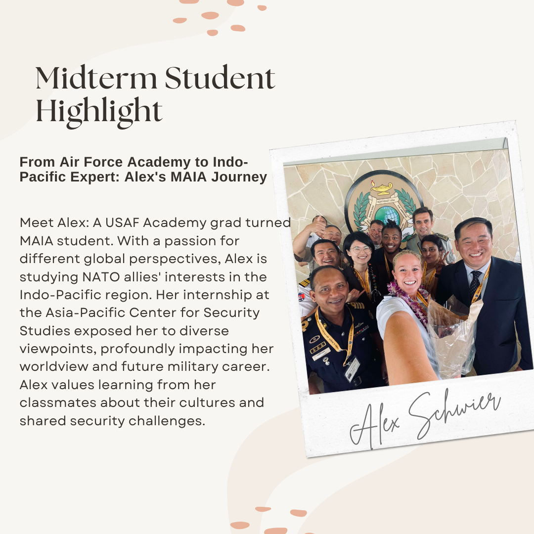 From Air Force Academy to Indo-Pacific Expert: Alex’s MAIA Student Journey- October 21, 2024