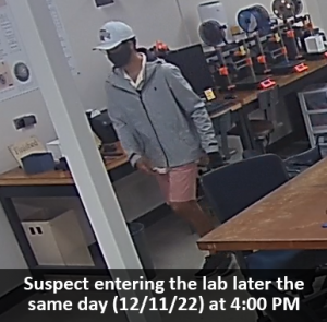 Suspect entering the lab later the same day (12/11/22) at 4:00 PM