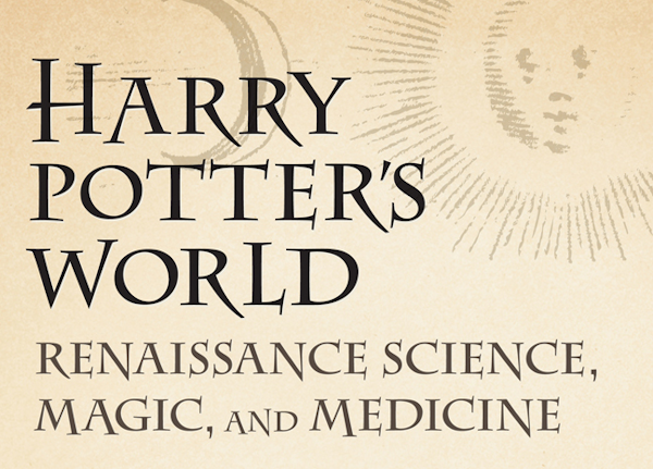 Harry Potter's World Renaissance Science Magic and Medicine Poster