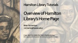 Thumbnail of opening screen for Hamilton Library webpage overview tutorial