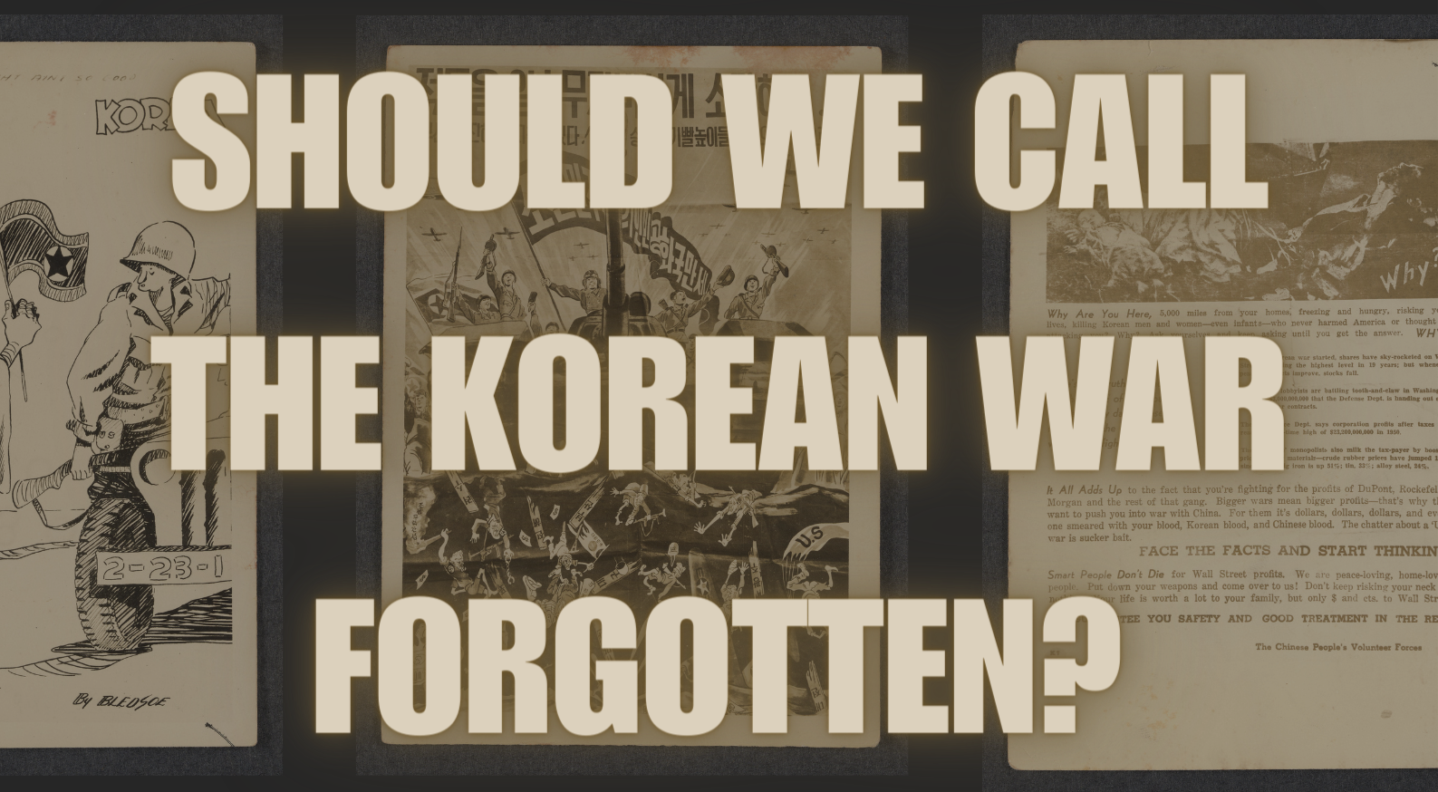 Korean War Exhibit - Should We Call the Korean War Forgotten?