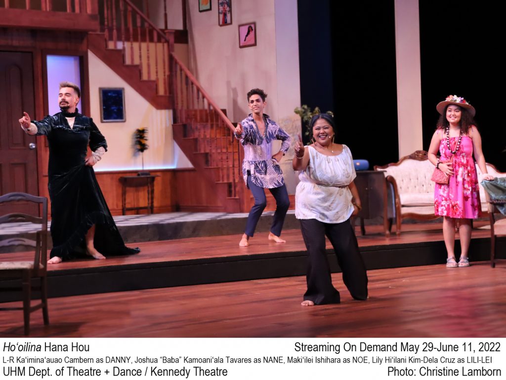 Photo of four actors on stage. Three are mid-hula and one in a pink dress watches. Text below image reads " Ho'oilina Hana Hou. UHM Dept. of Theatre + Dance / Kennedy Theatre. Streaming On Demand May 29-June 11, 2022."