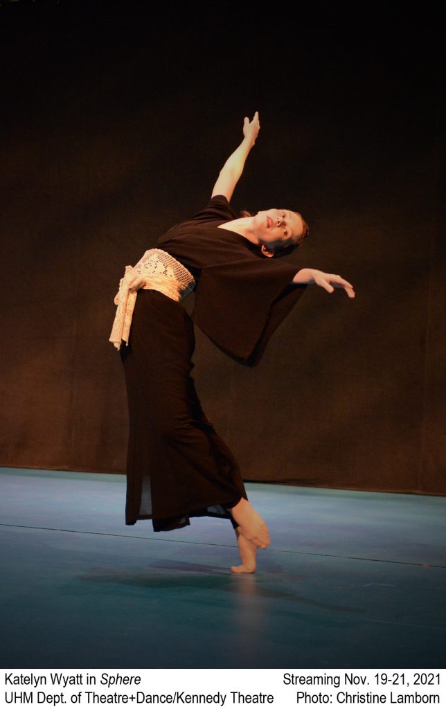 Katelyn Wyatt in Sphere. UHM Dept. of Theatre+Dance/Kennedy Theatre. Streaming Nov. 19-21, 2021. Photo by Christine Lamborn.