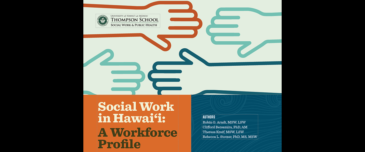 Social Work in Hawai‘i: A Workforce Profile